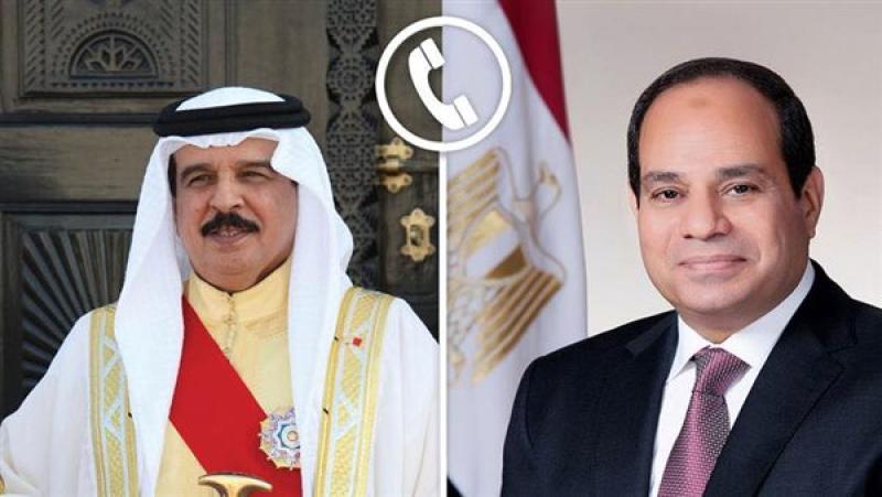 الرئيس السيسي وملك البحرين: التصعيد العسكري بالمنطقة مرتبط باستمرار العدوان الإسرائيلي على غزة