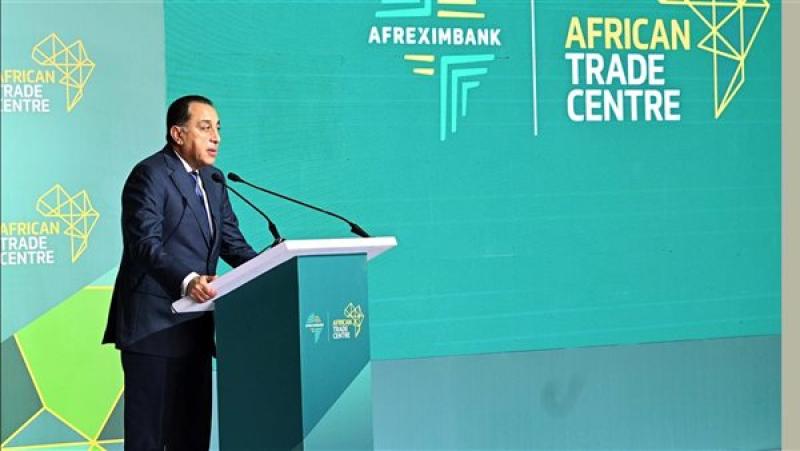 رئيس الوزراء: تدشين مركز التجارة الأفريقي في العاصمة الجديدة يُعزز مكانة مصر كبوابة للاستثمارات والتجارة